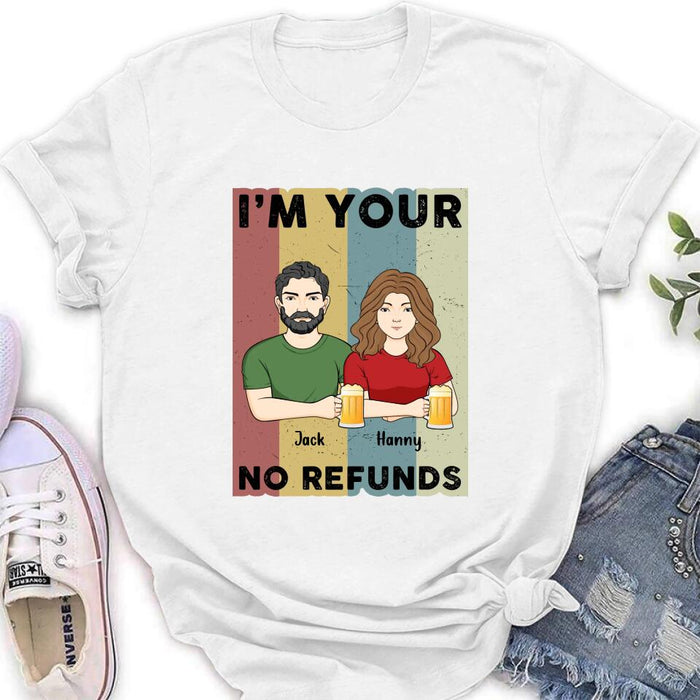 Custom Personalized Couple T-shirt/ Long Sleeve/ Sweatshirt/ Hoodie - Anniversary Gift Idea For Couple/ Mother's Day/ Father's Day Gift - I'm Your No Refunds