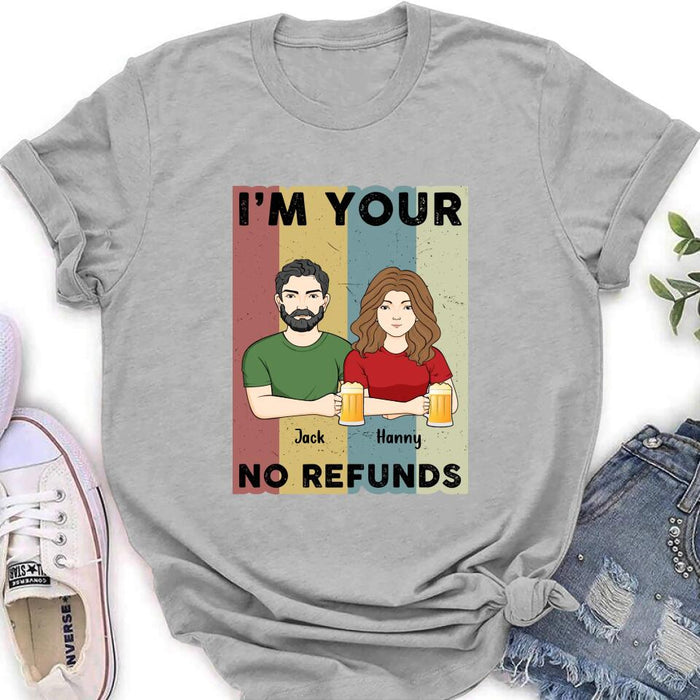 Custom Personalized Couple T-shirt/ Long Sleeve/ Sweatshirt/ Hoodie - Anniversary Gift Idea For Couple/ Mother's Day/ Father's Day Gift - I'm Your No Refunds