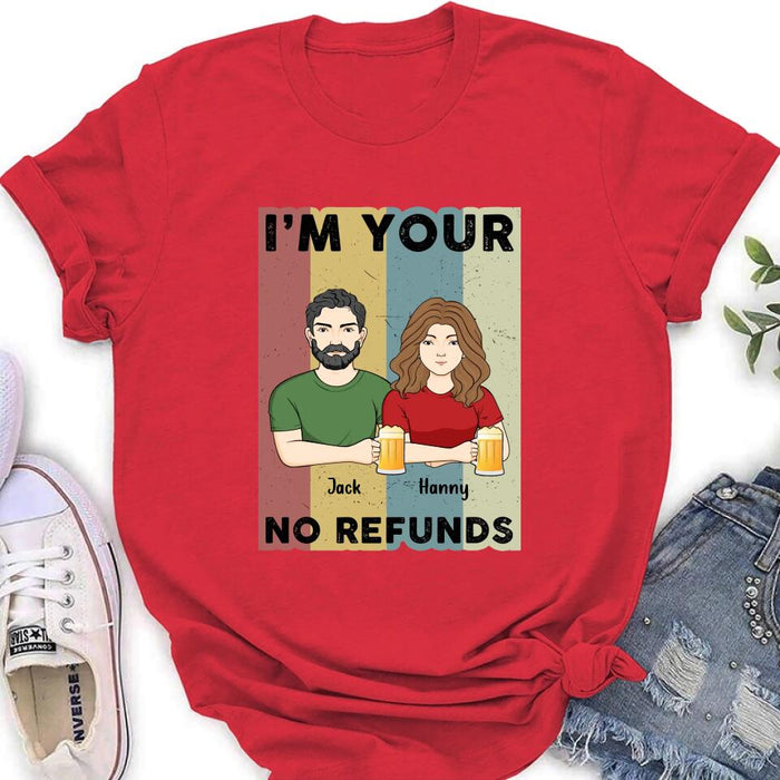 Custom Personalized Couple T-shirt/ Long Sleeve/ Sweatshirt/ Hoodie - Anniversary Gift Idea For Couple/ Mother's Day/ Father's Day Gift - I'm Your No Refunds