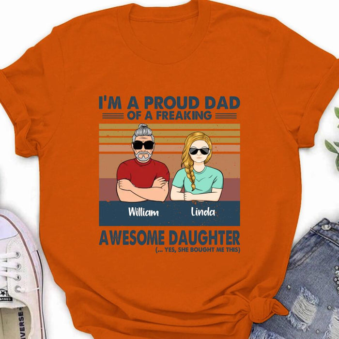 Custom Personalized Parent With Children Shirt/Long Sleeve/Hoodie/Sweatshirt - Gift Idea For Mother's Day/Father's Day - Upto 4 Children - I'm A Proud Dad Of A Freaking Awesome Daughter