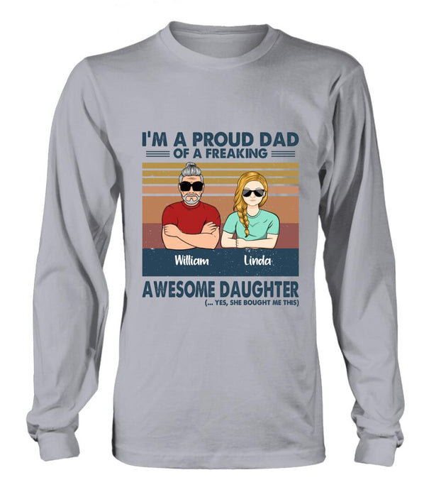 Custom Personalized Parent With Children Shirt/Long Sleeve/Hoodie/Sweatshirt - Gift Idea For Mother's Day/Father's Day - Upto 4 Children - I'm A Proud Dad Of A Freaking Awesome Daughter