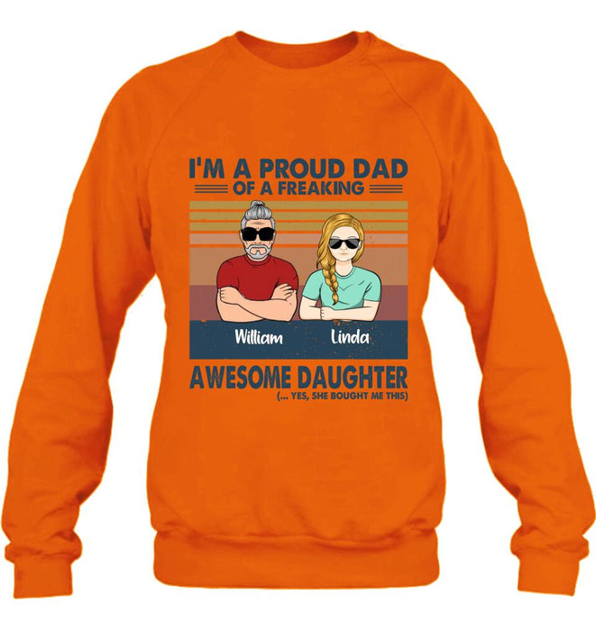 Custom Personalized Parent With Children Shirt/Long Sleeve/Hoodie/Sweatshirt - Gift Idea For Mother's Day/Father's Day - Upto 4 Children - I'm A Proud Dad Of A Freaking Awesome Daughter