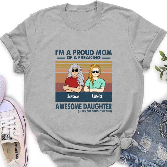 Custom Personalized Parent With Children Shirt/Long Sleeve/Hoodie/Sweatshirt - Gift Idea For Mother's Day/Father's Day - Upto 4 Children - I'm A Proud Mom Of A Freaking Awesome Daughter