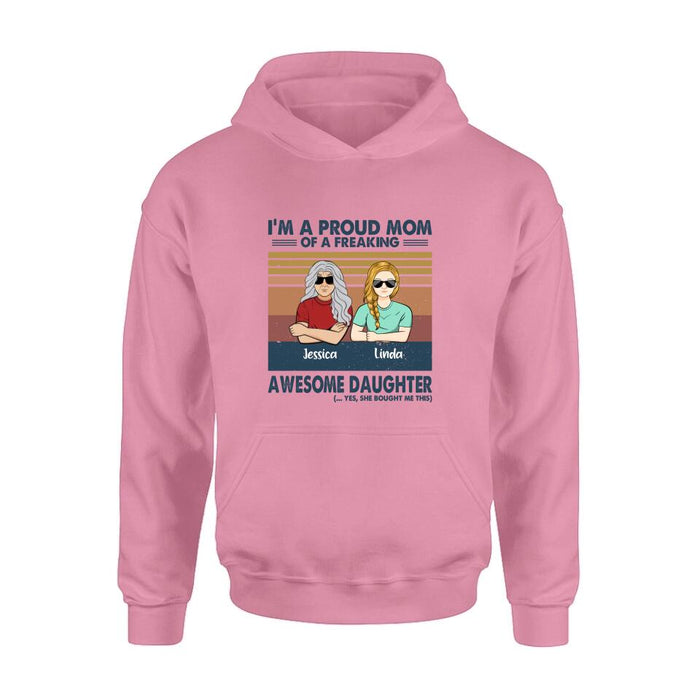 Custom Personalized Parent With Children Shirt/Long Sleeve/Hoodie/Sweatshirt - Gift Idea For Mother's Day/Father's Day - Upto 4 Children - I'm A Proud Mom Of A Freaking Awesome Daughter