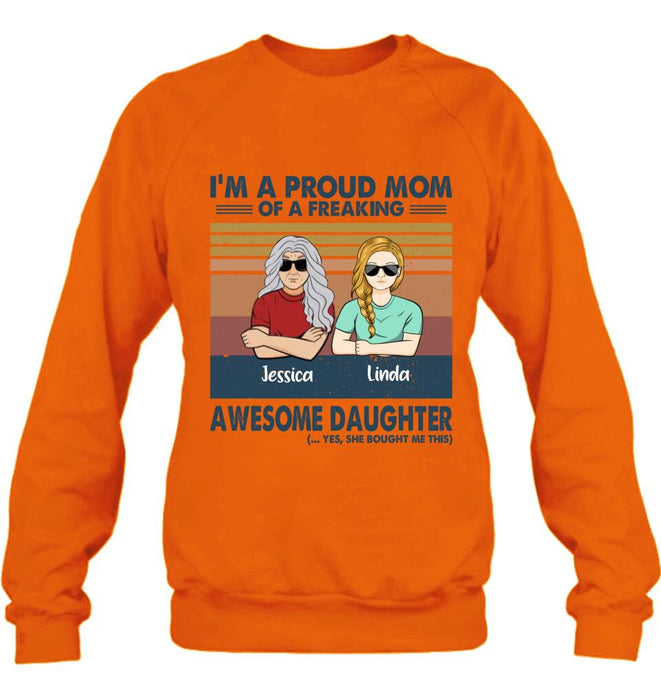 Custom Personalized Parent With Children Shirt/Long Sleeve/Hoodie/Sweatshirt - Gift Idea For Mother's Day/Father's Day - Upto 4 Children - I'm A Proud Mom Of A Freaking Awesome Daughter