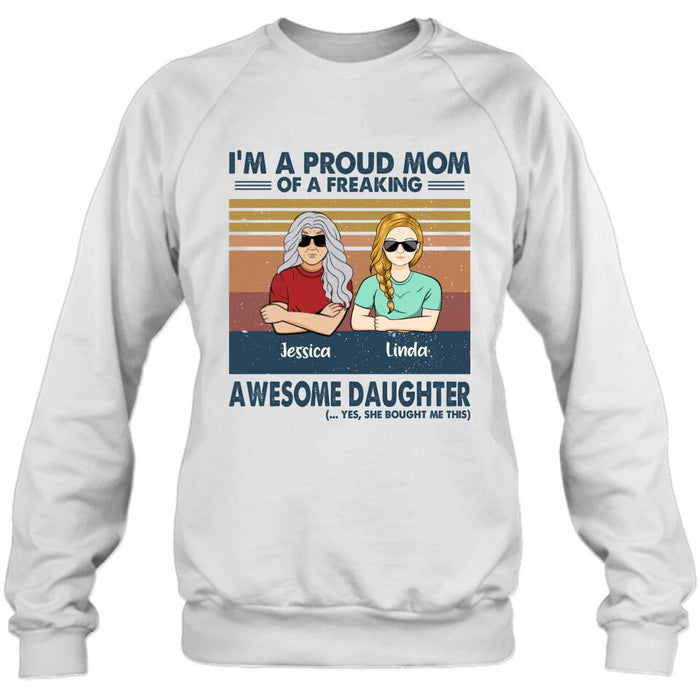 Custom Personalized Parent With Children Shirt/Long Sleeve/Hoodie/Sweatshirt - Gift Idea For Mother's Day/Father's Day - Upto 4 Children - I'm A Proud Mom Of A Freaking Awesome Daughter