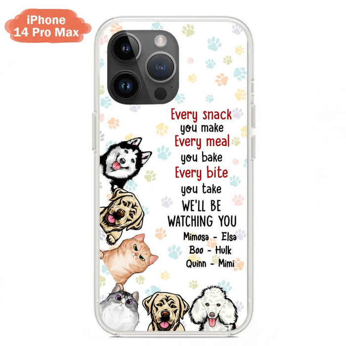 Custom Personalized Pets Phone Case - Upto 6 Dogs/Cats - Mother's Day Gift for Dog/Cat Lovers - Every Snack You Make Every Meal You Bake Every Bite You Take We'll Be Watching You - Case for iPhone/Samsung