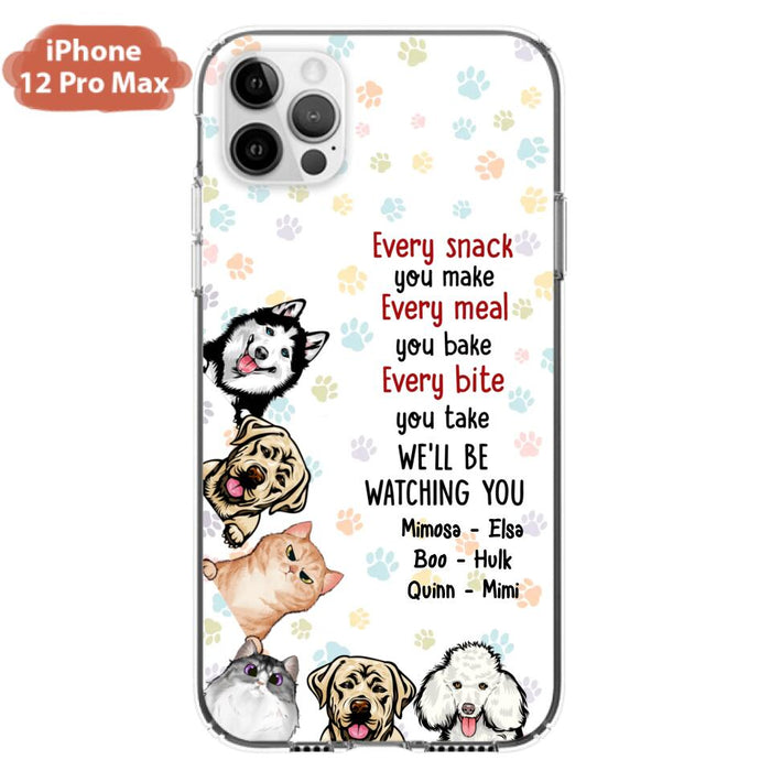 Custom Personalized Pets Phone Case - Upto 6 Dogs/Cats - Mother's Day Gift for Dog/Cat Lovers - Every Snack You Make Every Meal You Bake Every Bite You Take We'll Be Watching You - Case for iPhone/Samsung