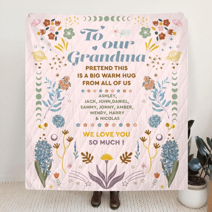 Custom Personalized Grandma Quilt/Single Layer Fleece Blanket - Mother's Day Gift Idea for Grandma - To Our Grandma Pretend This Is A Big Warm Hug From All Of Us