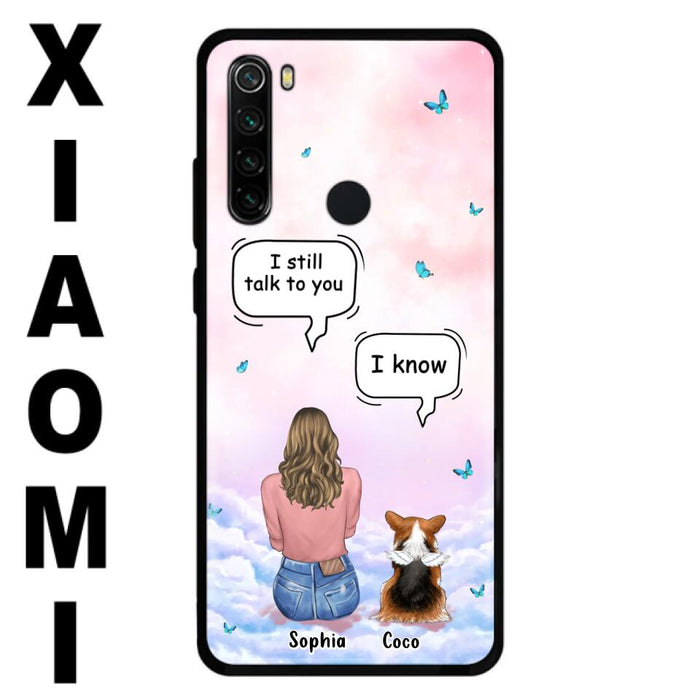 Custom Personalized Memorial Pet Phone Case - Upto 4 Pets - Memorial Gift Idea For Dog/Cat Lover - I Still Talk To You - Case For Xiaomi/Oppo/Huawei