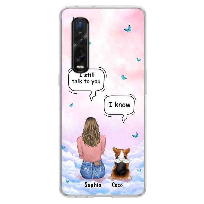 Custom Personalized Memorial Pet Phone Case - Upto 4 Pets - Memorial Gift Idea For Dog/Cat Lover - I Still Talk To You - Case For Xiaomi/Oppo/Huawei