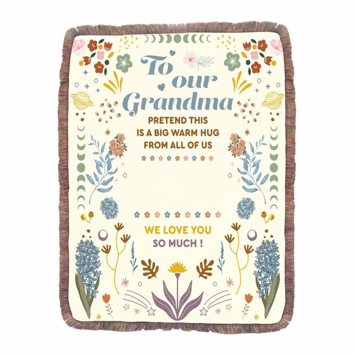 Custom Personalized Grandma Fringe Blanket - Mother's Day Gift Idea for Grandma - To Our Grandma Pretend This Is A Big Warm Hug From All Of Us