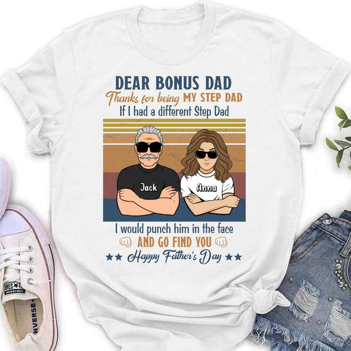 Custom Personalized Dear Bonus Father T-shirt/ Long Sleeve/ Sweatshirt/ Hoodie - Father's Day Gift Idea To Step Father