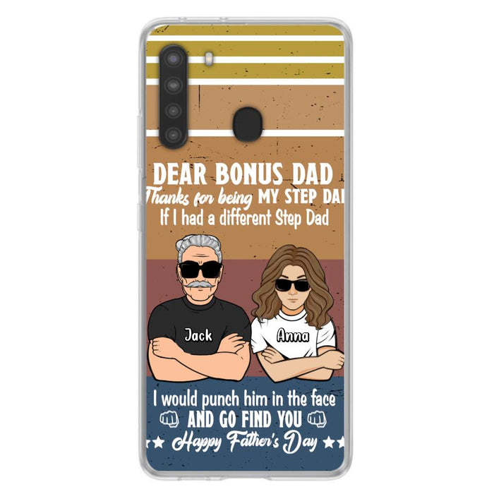 Custom Personalized Dear Bonus Dad Phone Case - Father's Day Gift Idea To Step Dad - Thanks For Being My Step Dad, Happy Father's Day - Cases For iPhone And Samsung