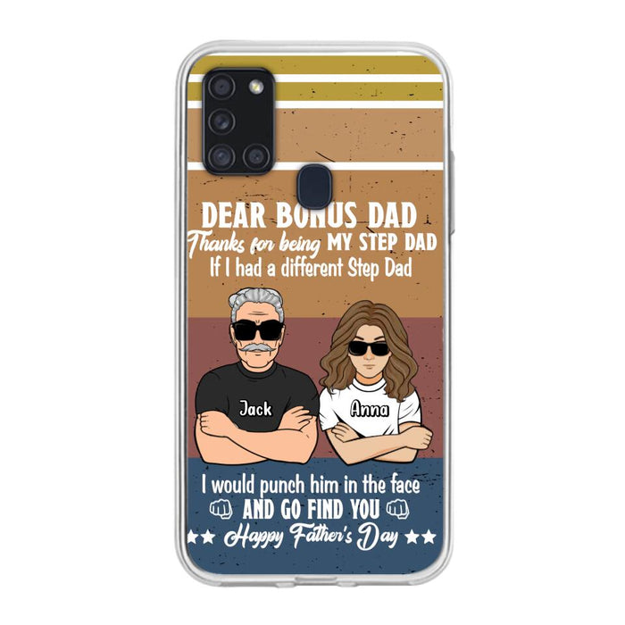 Custom Personalized Dear Bonus Dad Phone Case - Father's Day Gift Idea To Step Dad - Thanks For Being My Step Dad, Happy Father's Day - Cases For iPhone And Samsung