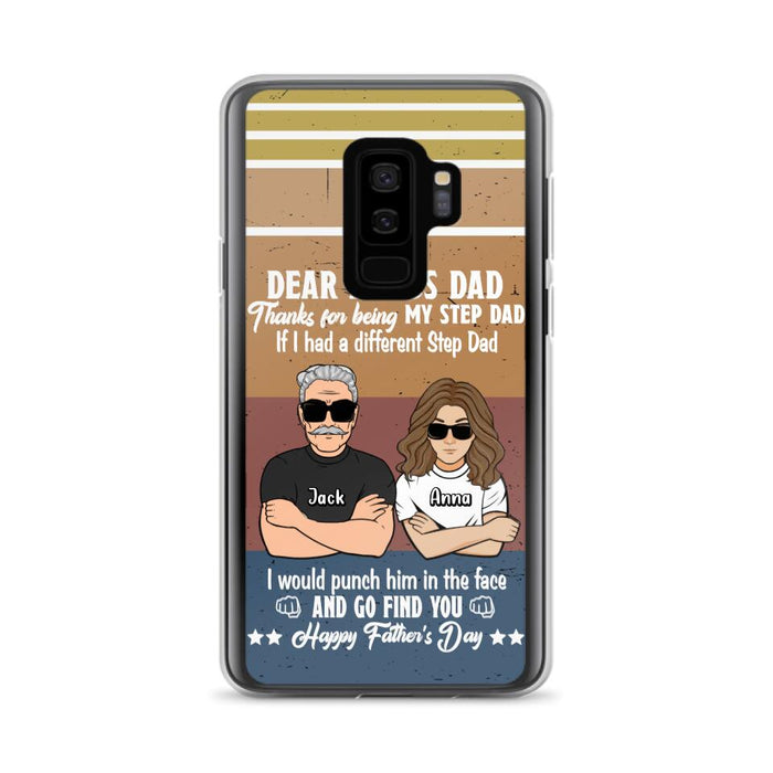 Custom Personalized Dear Bonus Dad Phone Case - Father's Day Gift Idea To Step Dad - Thanks For Being My Step Dad, Happy Father's Day - Cases For iPhone And Samsung