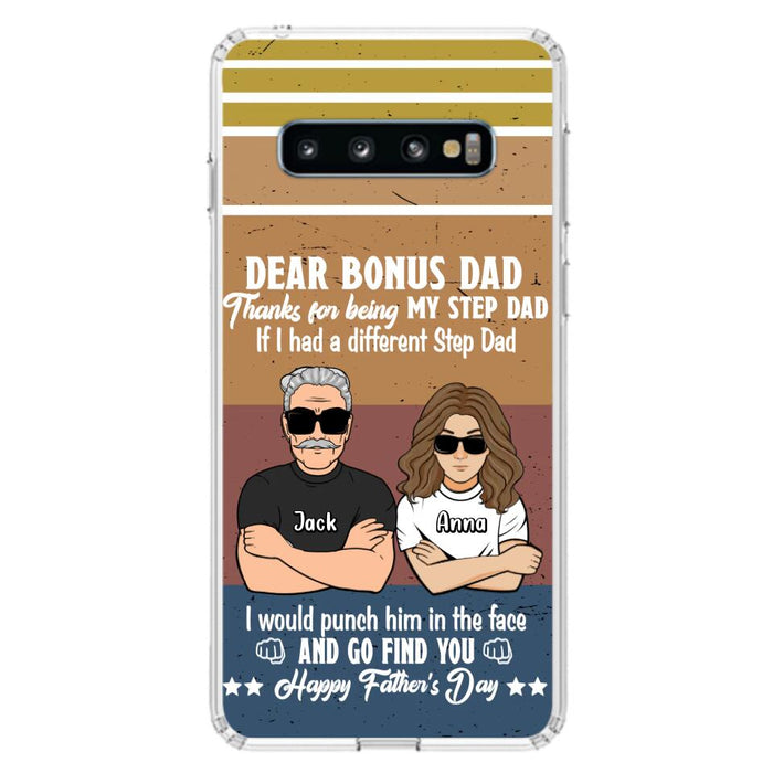 Custom Personalized Dear Bonus Dad Phone Case - Father's Day Gift Idea To Step Dad - Thanks For Being My Step Dad, Happy Father's Day - Cases For iPhone And Samsung