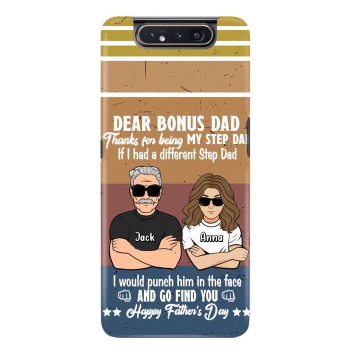 Custom Personalized Dear Bonus Dad Phone Case - Father's Day Gift Idea To Step Dad - Thanks For Being My Step Dad, Happy Father's Day - Cases For iPhone And Samsung