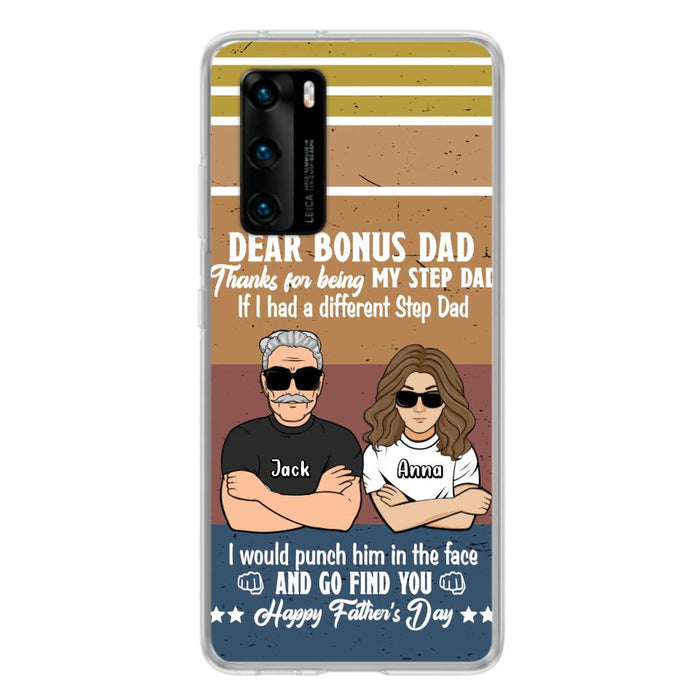 Custom Personalized Dear Bonus Dad Phone Case - Father's Day Gift Idea To Step Dad - Thanks For Being My Step Dad, Happy Father's Day - Cases For Xiaomi/Oppo/Huawei