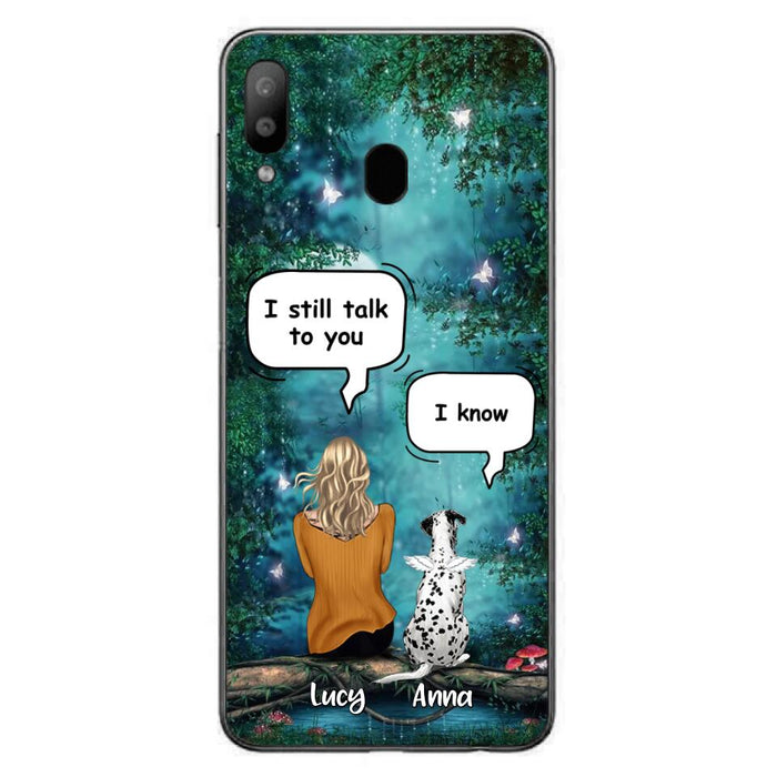 Custom Personalized Dog Memorial Phone Case - Upto 5 Pets - Best Gift For Dog Lover - I still talk to you - Case For iPhone And Samsung