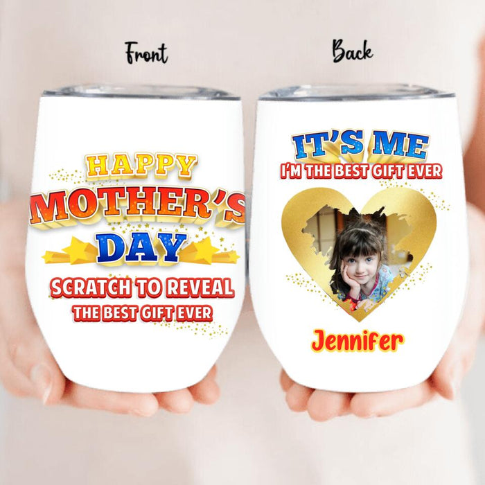 Custom Personalized Mother's Day Tumbler - Upload Photos - Mother's Day Gift To Mom - Scratch To Reveal Scratch To Reveal The best Ever