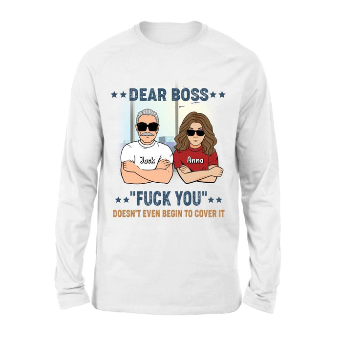 Custom Personalized Dear Boss T-Shirt/Long Sleeve/Hoodie/Sweatshirt - Best Gift Idea For Friends  - Dear Boss Lady Thanks For Being My Boss