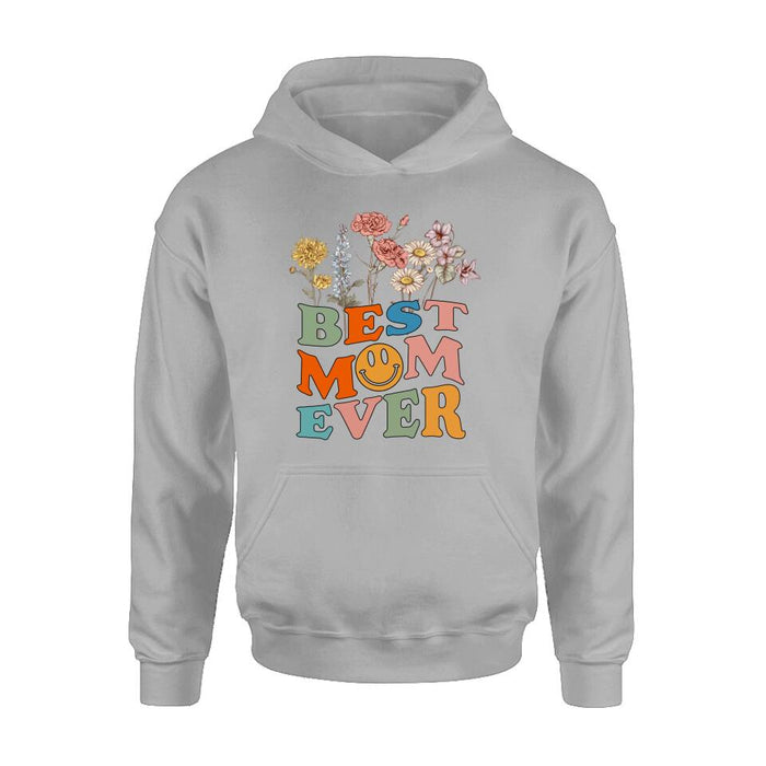 Custom Personalized Birthday Month Flowers T-Shirt/Long Sleeve/Hoodie/Sweatshirt - Mother's Day Gift For Mom/ Grandma - Best Mom Ever