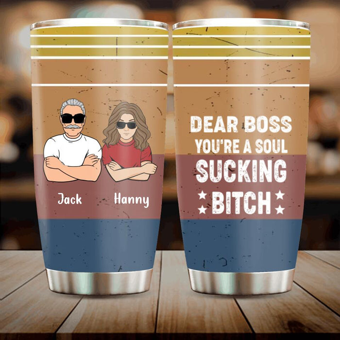 Custom Personalized Dear Boss Tumbler - Best Gift Idea For Friends  - Dear Boss Thanks For Being My Boss