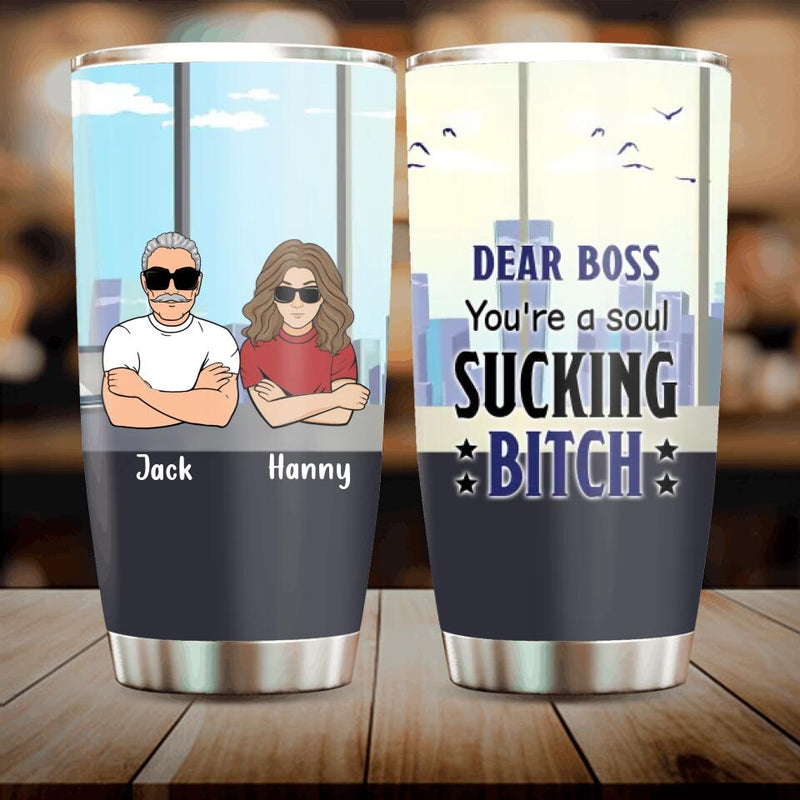 Personalized Dear Boss Tumbler - Best Gift Idea For Friends  - Dear Lady Boss Thanks For Being My Boss