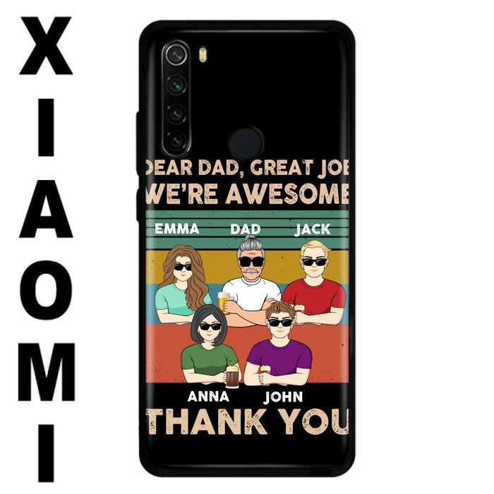 Custom Personalized Dear Dad/ Mom Phone Case - Upto 5 People - Mother's Day/Father's Day Gift Idea - Dear Dad Great Job We're Awesome - Case for Xiaomi/Huawei/Oppo