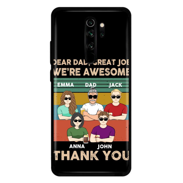 Custom Personalized Dear Dad/ Mom Phone Case - Upto 5 People - Mother's Day/Father's Day Gift Idea - Dear Dad Great Job We're Awesome - Case for Xiaomi/Huawei/Oppo