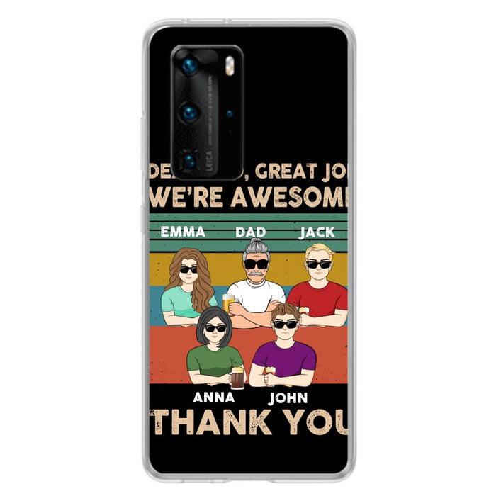 Custom Personalized Dear Dad/ Mom Phone Case - Upto 5 People - Mother's Day/Father's Day Gift Idea - Dear Dad Great Job We're Awesome - Case for Xiaomi/Huawei/Oppo