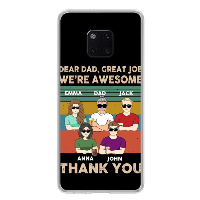 Custom Personalized Dear Dad/ Mom Phone Case - Upto 5 People - Mother's Day/Father's Day Gift Idea - Dear Dad Great Job We're Awesome - Case for Xiaomi/Huawei/Oppo