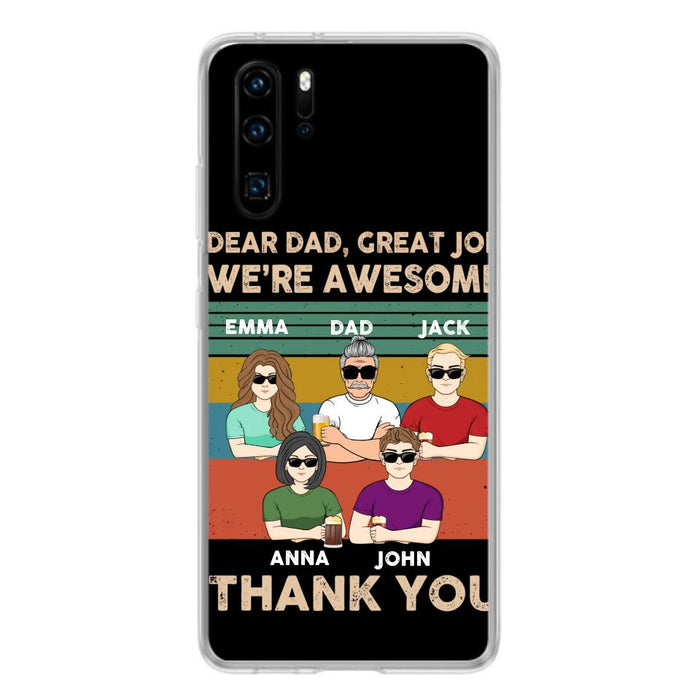 Custom Personalized Dear Dad/ Mom Phone Case - Upto 5 People - Mother's Day/Father's Day Gift Idea - Dear Dad Great Job We're Awesome - Case for Xiaomi/Huawei/Oppo