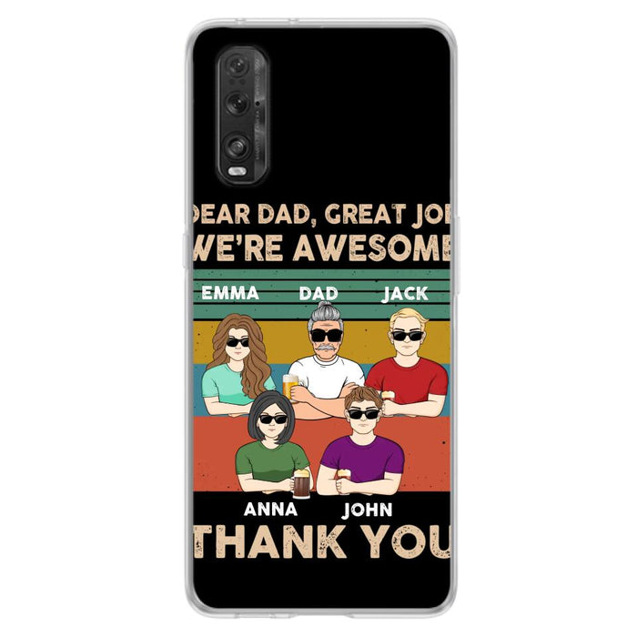 Custom Personalized Dear Dad/ Mom Phone Case - Upto 5 People - Mother's Day/Father's Day Gift Idea - Dear Dad Great Job We're Awesome - Case for Xiaomi/Huawei/Oppo