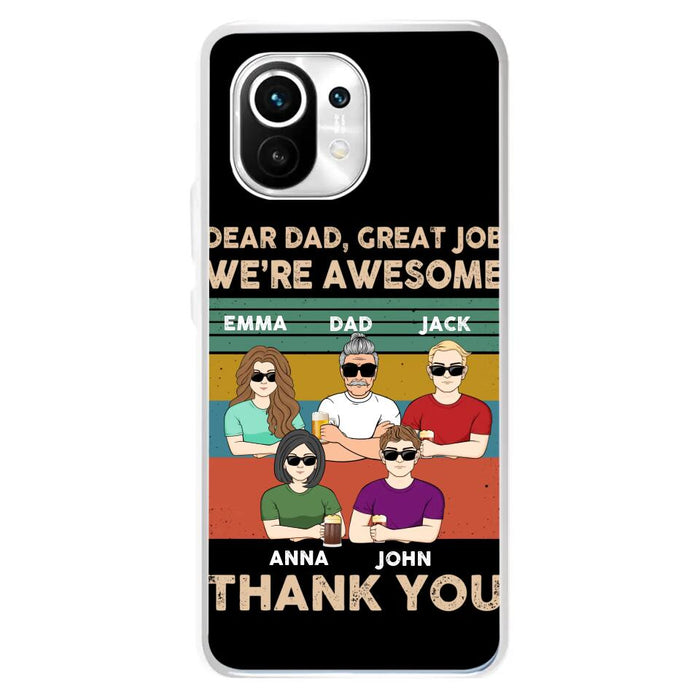 Custom Personalized Dear Dad/ Mom Phone Case - Upto 5 People - Mother's Day/Father's Day Gift Idea - Dear Dad Great Job We're Awesome - Case for Xiaomi/Huawei/Oppo