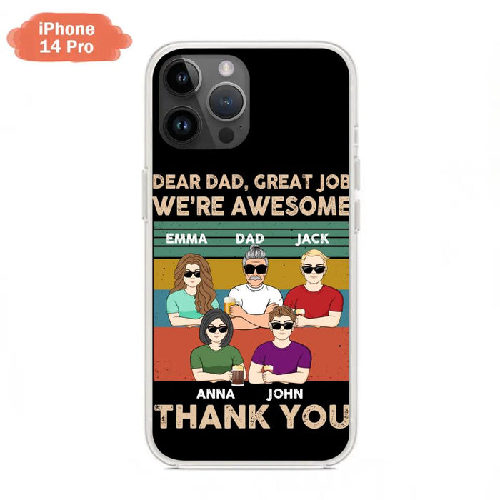 Custom Personalized Dear Mom/ Dad Phone Case For iPhone/ Samsung - Upto 5 People - Gift Idea For Mother's Day/ Father's Day - Dear Dad, Great Job We're Awesome Thank You