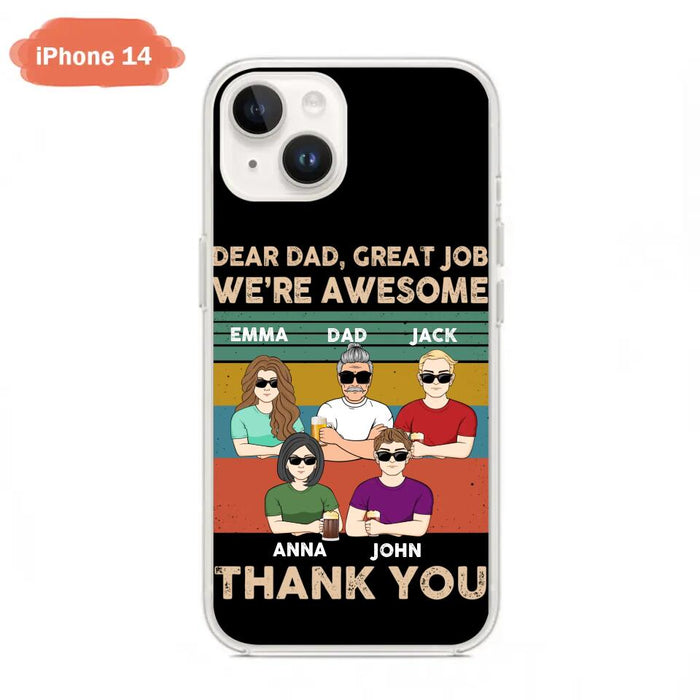 Custom Personalized Dear Mom/ Dad Phone Case For iPhone/ Samsung - Upto 5 People - Gift Idea For Mother's Day/ Father's Day - Dear Dad, Great Job We're Awesome Thank You