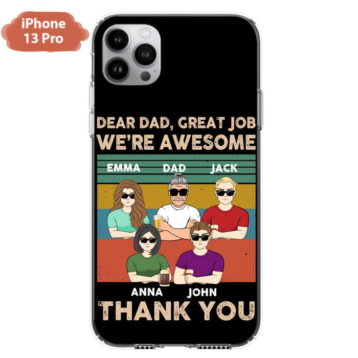 Custom Personalized Dear Mom/ Dad Phone Case For iPhone/ Samsung - Upto 5 People - Gift Idea For Mother's Day/ Father's Day - Dear Dad, Great Job We're Awesome Thank You