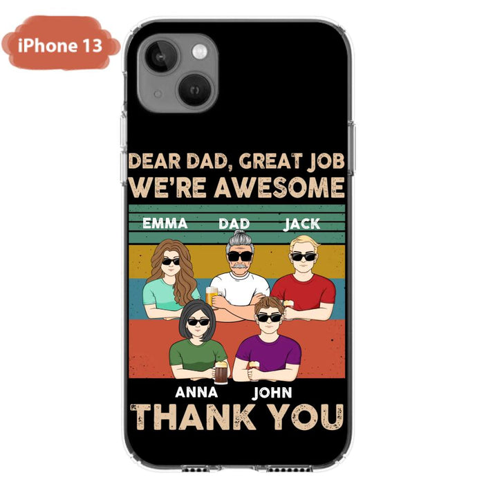 Custom Personalized Dear Mom/ Dad Phone Case For iPhone/ Samsung - Upto 5 People - Gift Idea For Mother's Day/ Father's Day - Dear Dad, Great Job We're Awesome Thank You