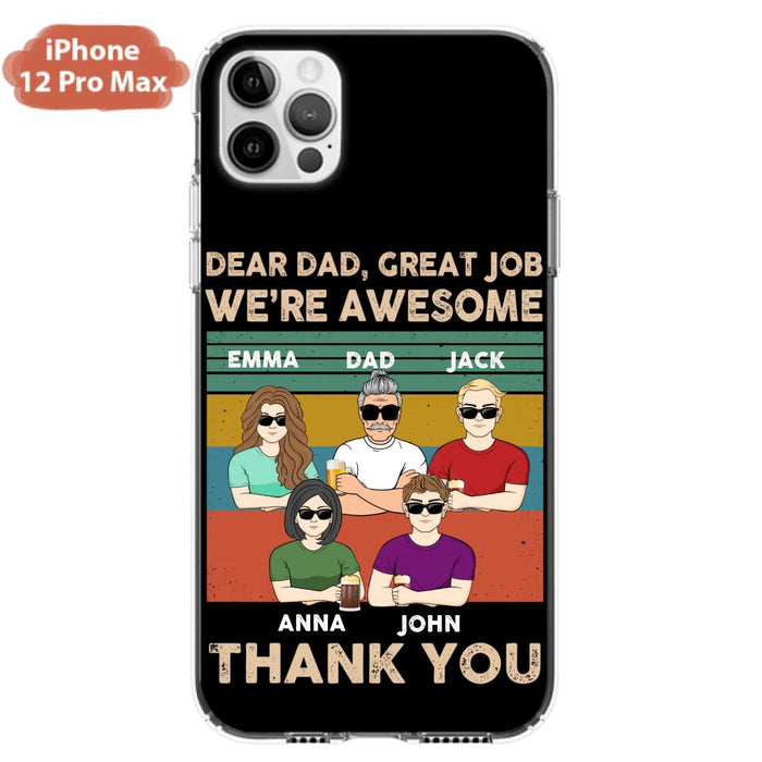 Custom Personalized Dear Mom/ Dad Phone Case For iPhone/ Samsung - Upto 5 People - Gift Idea For Mother's Day/ Father's Day - Dear Dad, Great Job We're Awesome Thank You