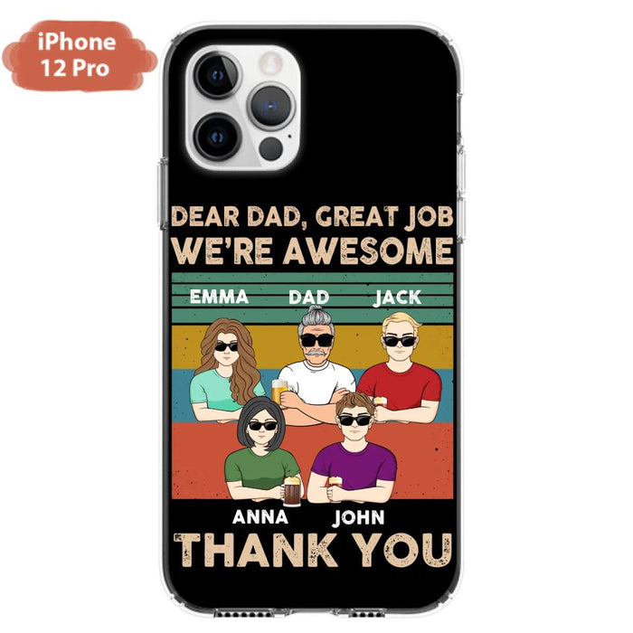 Custom Personalized Dear Mom/ Dad Phone Case For iPhone/ Samsung - Upto 5 People - Gift Idea For Mother's Day/ Father's Day - Dear Dad, Great Job We're Awesome Thank You