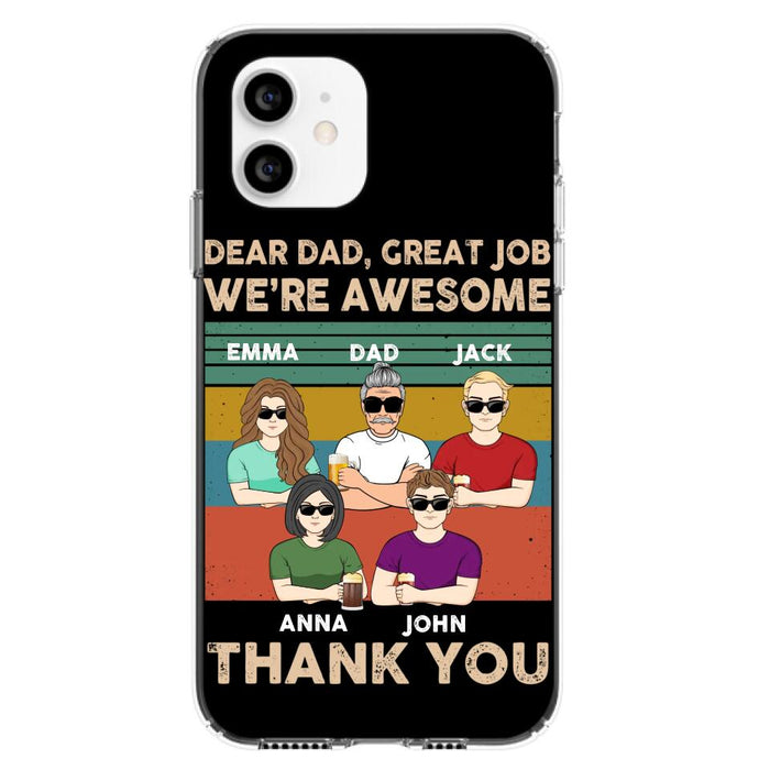 Custom Personalized Dear Mom/ Dad Phone Case For iPhone/ Samsung - Upto 5 People - Gift Idea For Mother's Day/ Father's Day - Dear Dad, Great Job We're Awesome Thank You