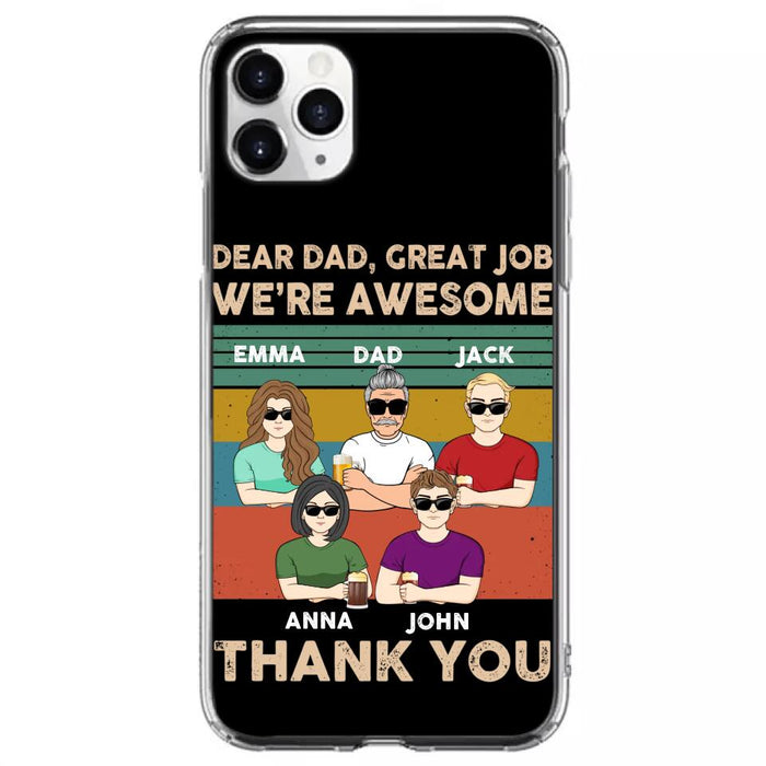 Custom Personalized Dear Mom/ Dad Phone Case For iPhone/ Samsung - Upto 5 People - Gift Idea For Mother's Day/ Father's Day - Dear Dad, Great Job We're Awesome Thank You