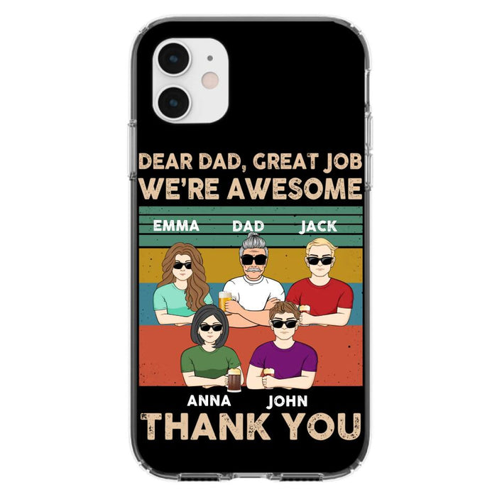 Custom Personalized Dear Mom/ Dad Phone Case For iPhone/ Samsung - Upto 5 People - Gift Idea For Mother's Day/ Father's Day - Dear Dad, Great Job We're Awesome Thank You