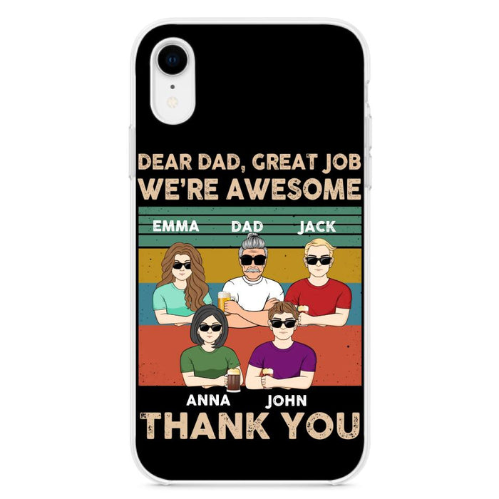 Custom Personalized Dear Mom/ Dad Phone Case For iPhone/ Samsung - Upto 5 People - Gift Idea For Mother's Day/ Father's Day - Dear Dad, Great Job We're Awesome Thank You