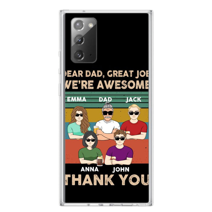 Custom Personalized Dear Mom/ Dad Phone Case For iPhone/ Samsung - Upto 5 People - Gift Idea For Mother's Day/ Father's Day - Dear Dad, Great Job We're Awesome Thank You