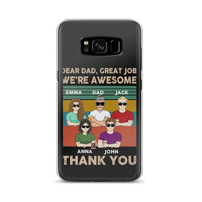 Custom Personalized Dear Mom/ Dad Phone Case For iPhone/ Samsung - Upto 5 People - Gift Idea For Mother's Day/ Father's Day - Dear Dad, Great Job We're Awesome Thank You