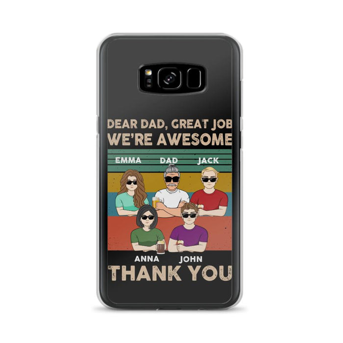 Custom Personalized Dear Mom/ Dad Phone Case For iPhone/ Samsung - Upto 5 People - Gift Idea For Mother's Day/ Father's Day - Dear Dad, Great Job We're Awesome Thank You