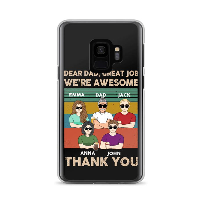 Custom Personalized Dear Mom/ Dad Phone Case For iPhone/ Samsung - Upto 5 People - Gift Idea For Mother's Day/ Father's Day - Dear Dad, Great Job We're Awesome Thank You